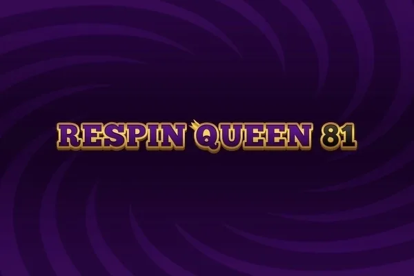 Respin Queen 81